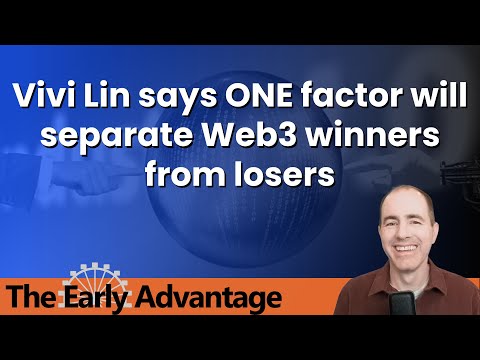 Vivi Lin: do Web3 companies actually do anything? | The Early Advantage ep 13