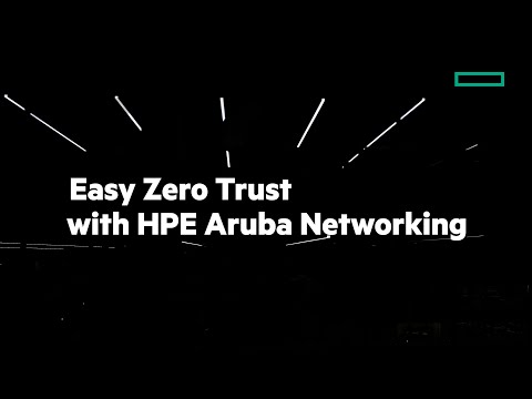 Easy Zero Trust with HPE Aruba Networking