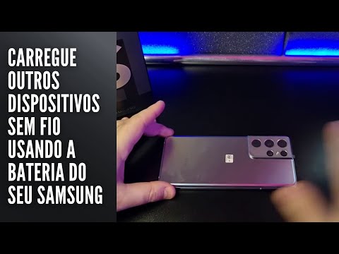 Carregue outros Aparelhos sem fio usando a bateria do seu Samsung