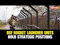 BSF Rocket Launcher Units Hold Strategic Positions at Samba Border | Ground Report | NewsX