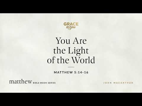 You Are the Light of the World (Matthew 5:14–16) [Audio Only]