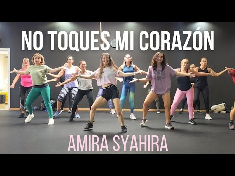 ZUMBA | No Toques Mi Corazón | Amira Syahira | Nádia Pires| Choreography 