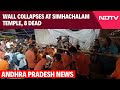 Simhachalam Temple News Today | 8 Dead In Wall Collapse At Simhachalam Temple In Andhra Pradesh