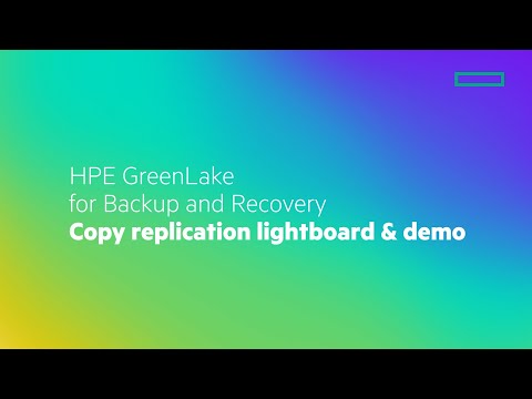 HPE GreenLake for Backup and Recovery - Copy replication lightboard and demo