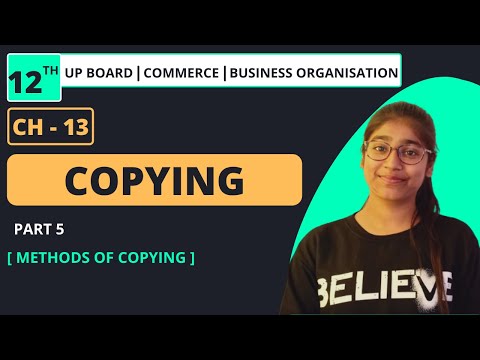 CHAPTER - 13 : COPYING | PART: 5 | BUSINESS ORGANISATION | CLASS 12TH | UP BOARD