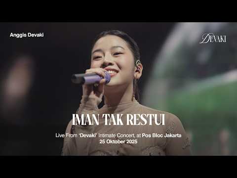 ANGGIS DEVAKI - IMAN TAK RESTUI (LIVE FROM 'DEVAKI' INTIMATE CONCERT)