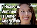 5 Reasons San Diego Summers Are Better After Having Lasik