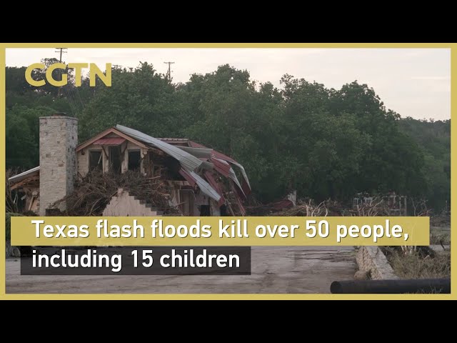 Texas flash floods kill over 50 people, including 15 children