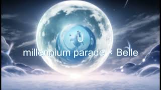 【リクエスト】U／ millennium parade × Belle【歌ってみた】