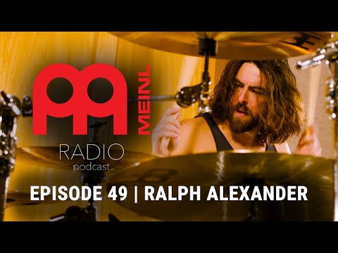 Meinl Radio Podcast - Ep. 49 - Ralph Alexander