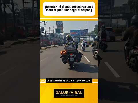 pemotor ini dibuat penasaran saat melihat plat luar negri di serpong#shorts