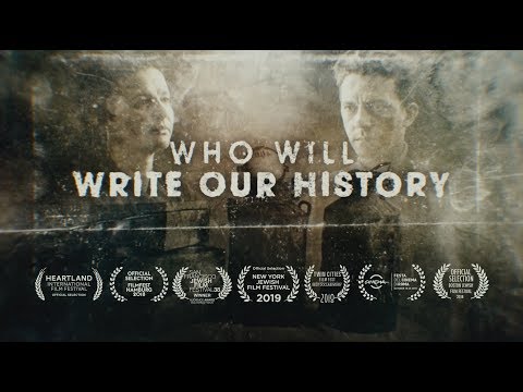 Who Will Write Our History'