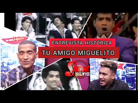 ENTREVISTA HISTÓRICA. TU AMIGO MIGUELITO. EL SHOW DE SILVIO.