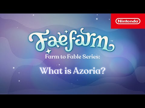 Fae Farm - What Is Azoria? Gameplay Trailer - Nintendo Switch