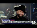Latin Grammy winner Carin León on the far reaches of Música Mexicana  - 04:48 min - News - Video