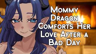 Mommy Dragon Girlfriend Comforts You After a Bad Day | Audio Roleplay 