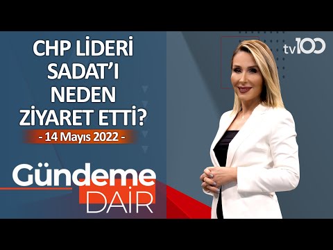 Kılıçdaroğlu'nun SADAT Ziyareti - Pınar Işık Ardor ile Gündeme Dair - 14 Mayıs 2022