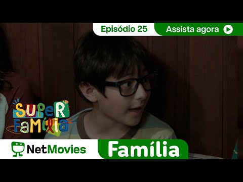 Super Família - Ep. 25 - SÉRIE COMPLETA E GRÁTIS | NetMovies Família