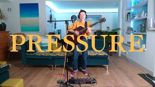 Pressure (Live Loop Pedal) - Ellie Dixon