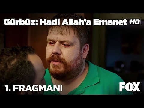 Gürbüz: Hadi Allah'a Emanet'