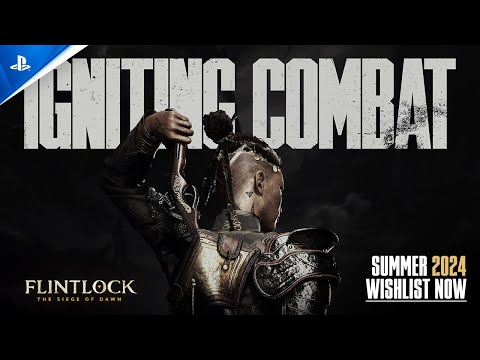 Flintlock: The Siege of Dawn - Igniting Combat Trailer | PS5 Games