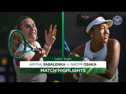 Perfect performance! 💯 | Aryna Sabalenka v Naomi Osaka | Highlights | Wimbledon 2026