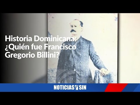 Historia Dominicana: ¿Quién fue Francisco Gregorio Billini?