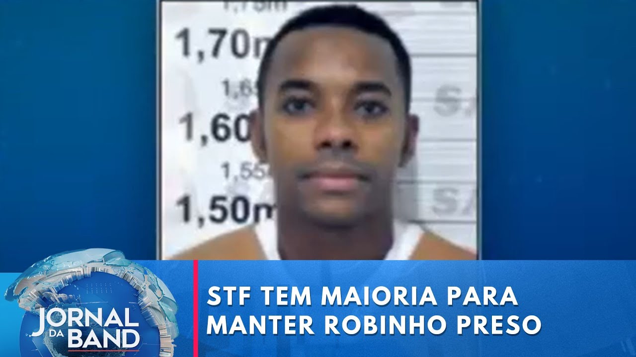 STF forma maioria para manter Robinho preso por estupro | Jornal da Band