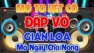 Nhạc Test Loa SIÊU CHUẨN 8D, Mở To HẾT CỠ - Nhạc DISCO REMIX Đập Vỡ Giàn Loa - MỞ NGAY CHO NÓNG