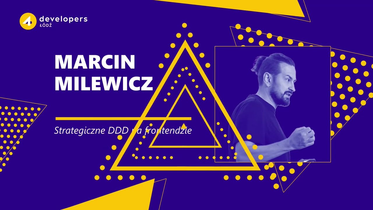 4Developers Łódź 2024: Marcin Milewicz - Strategiczne DDD na frontendzie