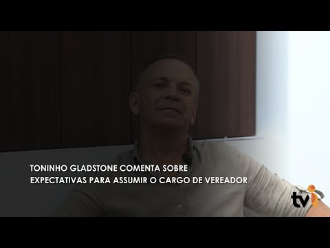 Vídeo: Toninho Gladstone comenta sobre expectativas para assumir o cargo de vereador