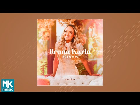 Bruna Karla - 20 Anos (CD COMPLETO)