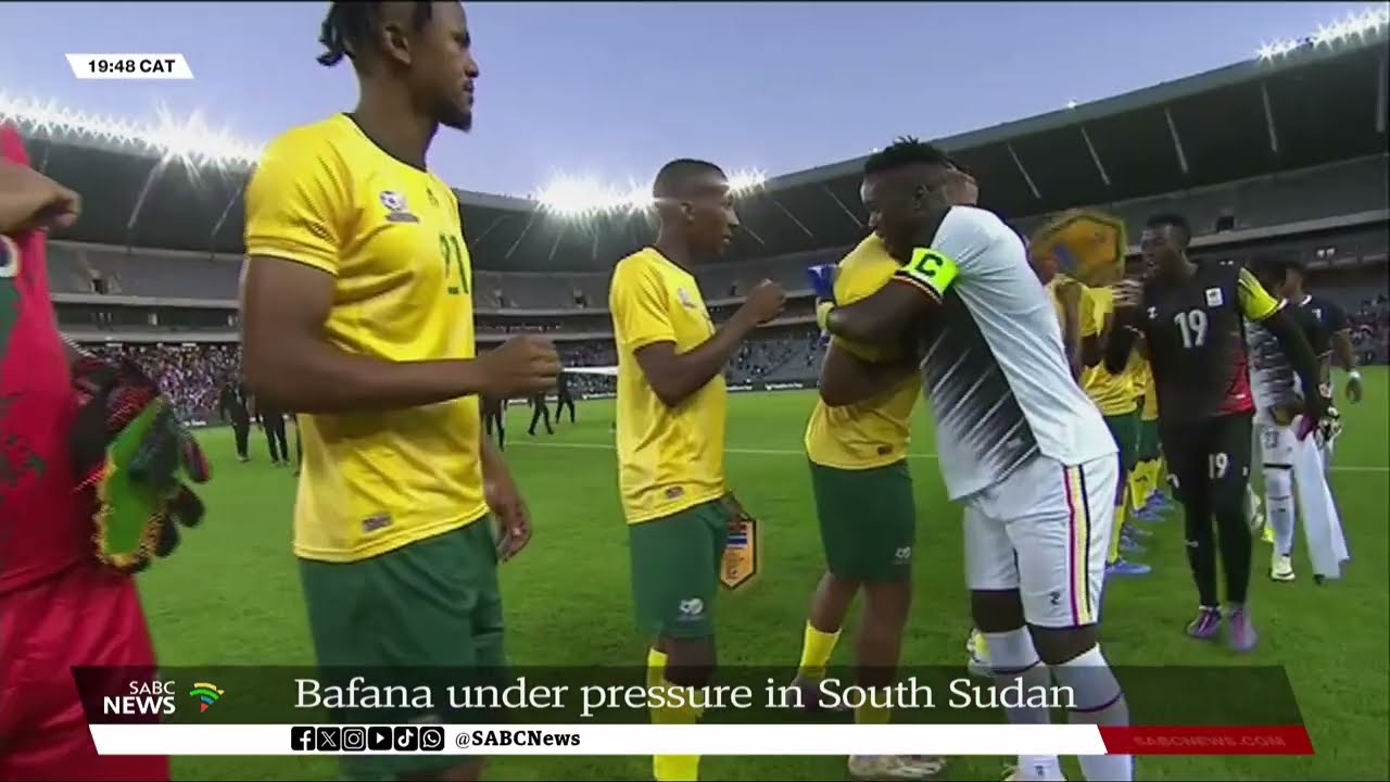 Bafana Bafana under pressure to collect maximum points against South Sudan in the Afcon qualifier