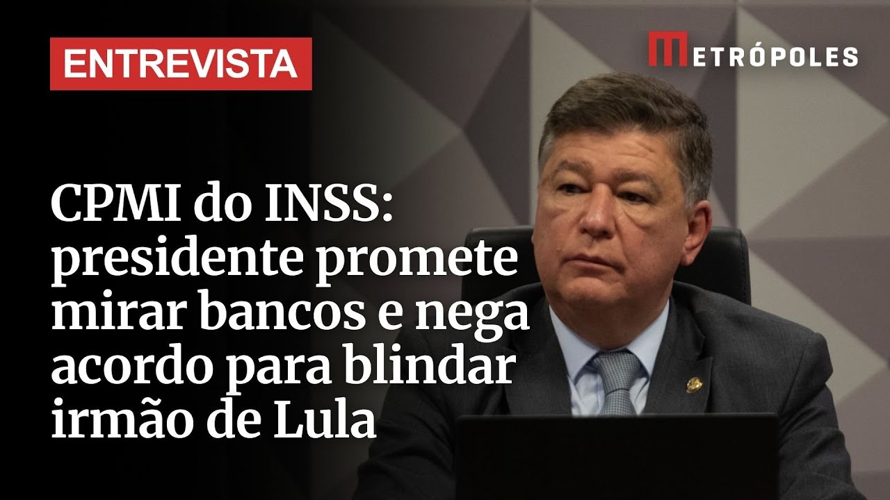 CPMI do INSS: presidente promete mirar bancos e nega acordo para blindar irmão de Lula