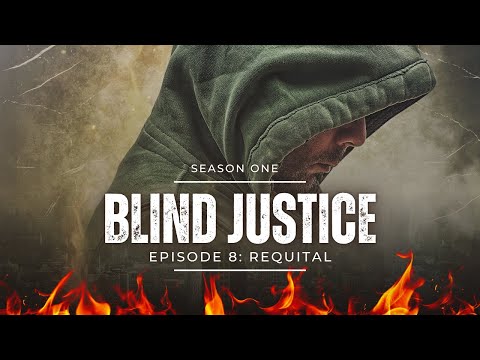 🎬 S01E08: Requital | Blind Justice Web Series ⚖️ [Season Finale]