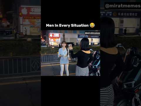 Men In Every Situation 😂😎 #shorts #memes #viralvideo