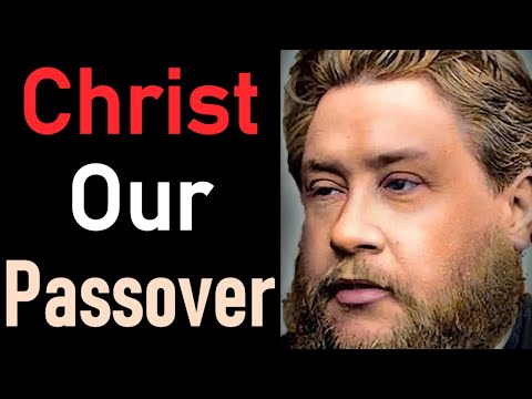 Christ Our Passover - Charles Spurgeon Sermon