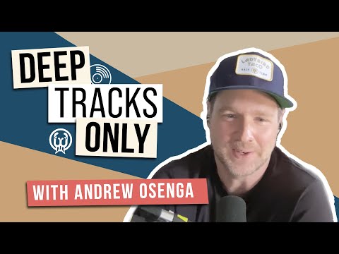 Deep Tracks Only Ep. 14 - Andrew Osenga