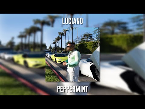 Luciano - Peppermint (Speed Up)