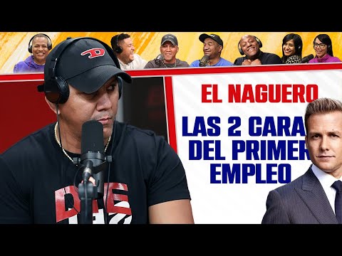 LAS 2 CARAS DEL PRIMER EMPLEO - El Naguero