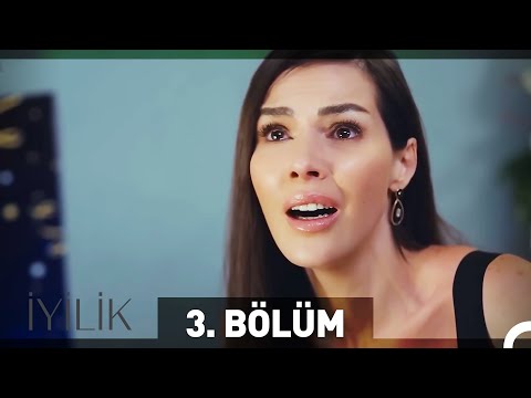 İyilik 3. Bölüm