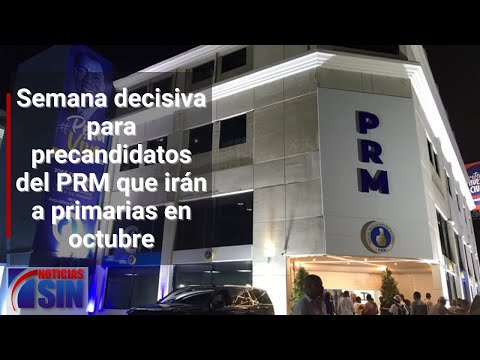 Semana decisiva para precandidatos del PRM