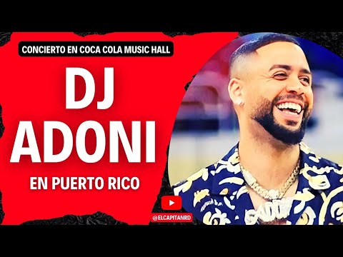 Dj Adoni anuncia concierto en Puerto Rico