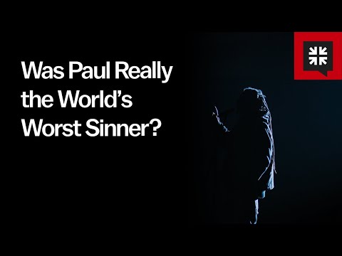 Was Paul Really the World’s Worst Sinner?