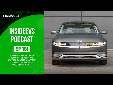 InsideEVs Podcast #181: Hyundai Adopts NACS, Toyota EV Production, Ford + GM EV Sales, Tesla Updates