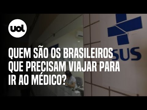 Um em cada três atendimentos pelo SUS exige que o paciente viaje no Brasil | Análise da Notícia