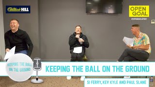 Keeping the Ball on the Ground | Si, Slaney & Kev Answer YOUR Questions Keeping the Ball on the Ground | Si, Slaney & Kev Answer YOUR Questions