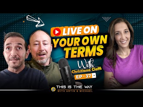 Transforming Fear Into Empowerment: Living Life On Your Own Terms With Christiana Cioffi | Ep 37