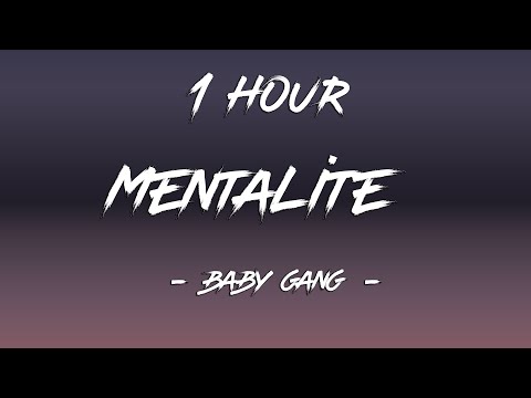 Mentalité - Baby Gang (Lyrics) | 1 Hour [4K]