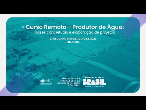 CURSO: Produtor de Água:  Bases Conceituais e Elaboração de Projetos (Aula 3- Parte 1)